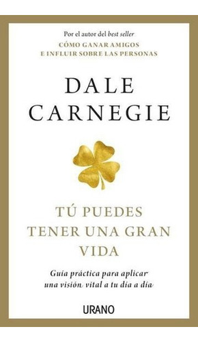 Libro Tú Puedes Tener Una Gran Vida - Dale Carnegie