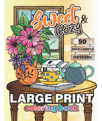 Libro: Sweet & Cozy Large Print Coloring Book For Adults, Se