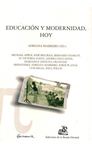 Educacion Y Modernidad, Hoy - Adriana Marrero
