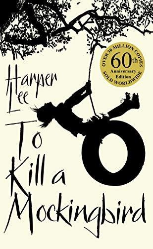 To Kill A Mockingbird -  60 Anniversary - Harper Lee - Arrow