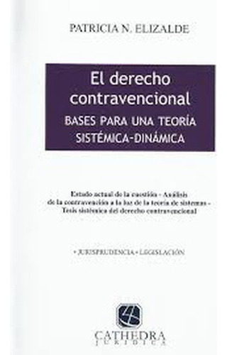 El Derecho Contravencional, De Elizalde Patricia N. Editorial Cathedra, Tapa Blanda En Español, 2011