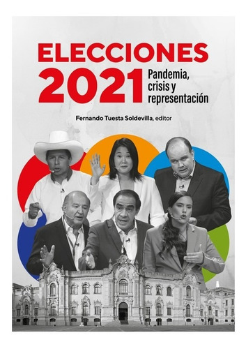 Elecciones 2021. Pandemia, Crisis Y Representación