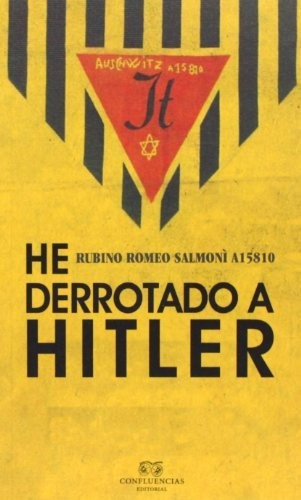 He Derrotado A Hitler : Memorias De Un Prisionero (*)