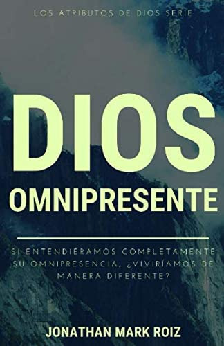 Libro: Dios Omnipresente: Si Entendiéramos Completamente Su 