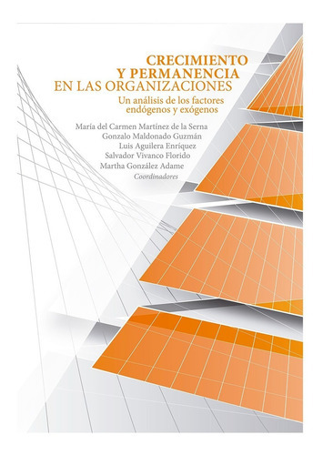 Crecimiento Y Permanencia En Las Organizaciones, De Vários Autores. Editorial Universidad Autónoma De Aguascalientes En Español