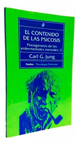 Libro - El Contenido De Las Psicosis -  Carl G. Jung