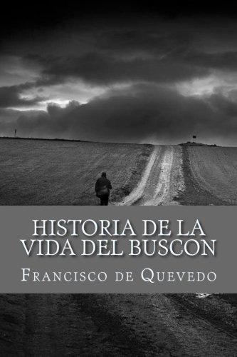 Historia De La Vida Del Buscon Edicion En Espanol