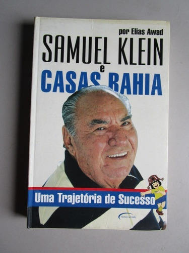 Samuel Klein E Casas Bahia Por Elias Awad