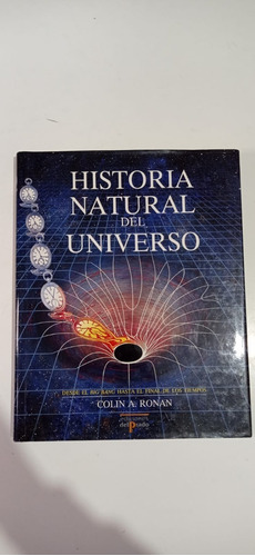 Historia Natural Del Universo Colin A. Roman Del Prado