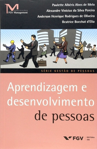 Aprendizagem E Desenvolvimento De Pessoas, De Melo, Paulette Alberis Alves De. Editora Fgv, Edição 1 Em Português
