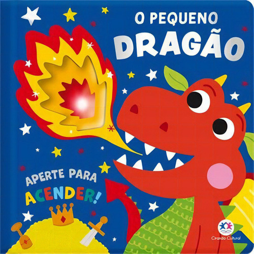 O Pequeno Dragao - 1ªed.(2023), De Make Believe Ideas. Editora Ciranda Cultural, Capa Dura, Edição 1 Em Português, 2023