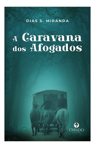 Livro: A Caravana Dos Afogados - Dias S. Miranda