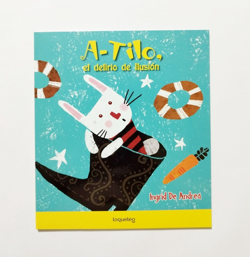 A-tilo El Delirio De Ilusión - Ingrid De Andrea