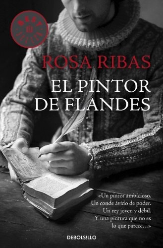 El Pintor De Flandes, De Rosa Ribas., Vol. N/a. Editorial Debolsillo, Tapa Blanda En Español, 2014