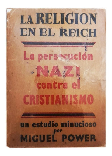  La Religión En El Tercer Reich Nazismo Ed. 1941 M. Power
