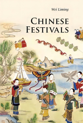 Chinese Festivals, De Liming Wei. Editorial Cambridge University Press, Tapa Blanda En Inglés
