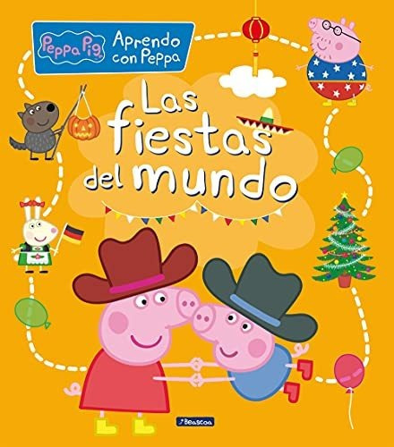 Las Fiestas Del Mundo (aprendo Con Peppa Pig)