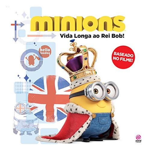 Libro Minions Vida Longa Ao Rei Bob! De Rosen Lucy Astral Cu