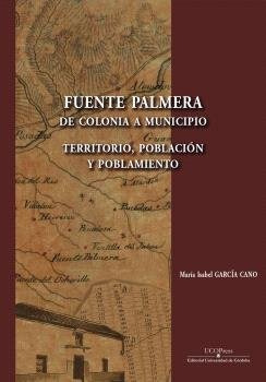 Libro Fuente Palmera, De Colonia A Municipio - Aa.vv