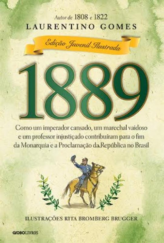 1889, de Gomes, Laurentino. Editora Globo S/A, capa mole em português, 2014