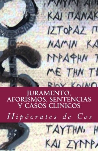 Libro : Juramento, Aforismos, Sentencias Y Casos Clinicos..