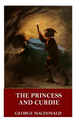 The Princess And Curdie, De Macdonald, George. Editorial Createspace, Tapa Blanda En Inglés