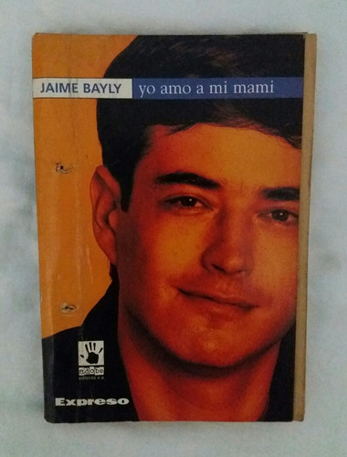 Yo Amo A Mi Mami Jaime Bayly 1998 (Usado)
