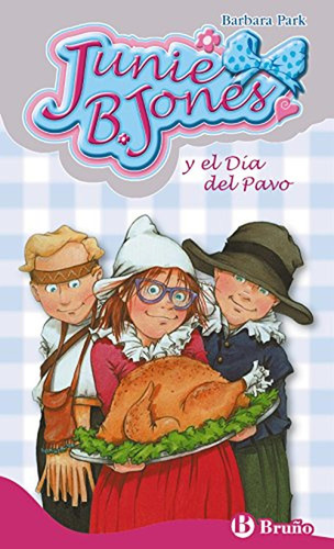 Junie B. Jones Y El Día Del Pavo (castellano - A Partir De 6