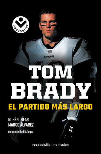 Tom Brady. El Partido Más Largo