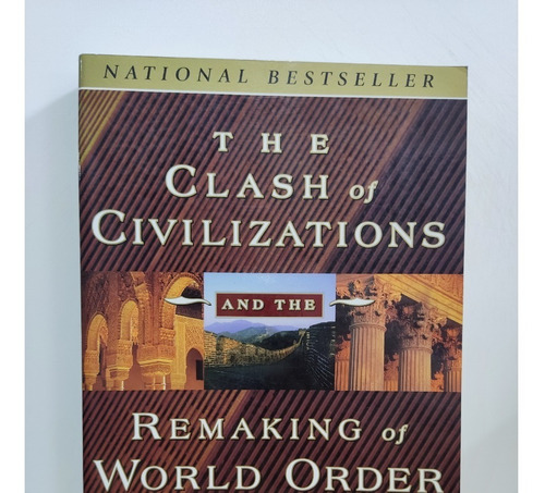 The Clash Of Civilizations   And The Remaking Of World Order