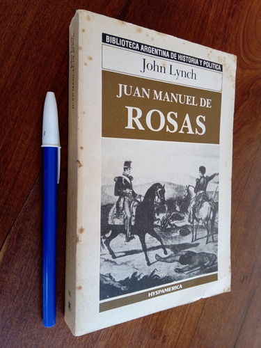 Imagen 1 de 4 de Juan Manuel De Rosas - John Lynch