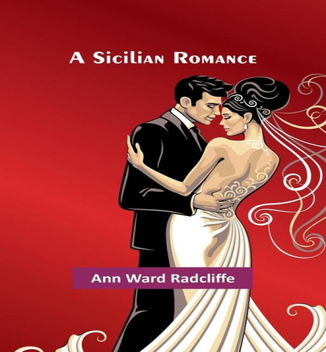 A Sicilian Romance, De Ann Ward Radcliffe. Editorial Alpha Edition, Tapa Blanda En Inglés