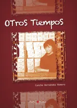 Comprar Otros Tiempos, De Hernández Romero , Cha.., Vol. 1.0. Editorial Punto Rojo Libros S.l., Tapa Blanda, Edición 1.0 En Español, 2032