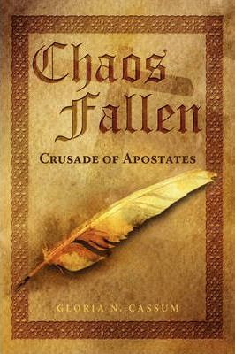Libro Chaos Fallen : Crusade Of Apostates - Gloria N Cassum