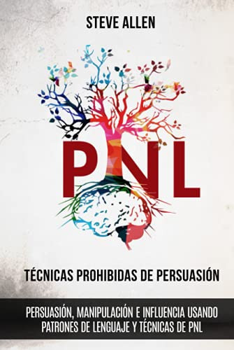 Tecnicas Prohibidas De Persuasion Manipulacion E Influencia