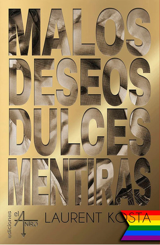 Malos Deseos, Dulces Mentiras, De Laurent Kosta