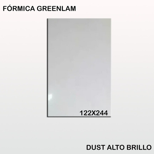 Formica Greenlam Dust Alto Brillo 122 X 244