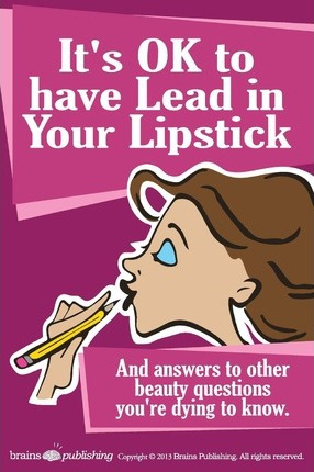 Libro It's Ok To Have Lead In Your Lipstick - Perry Roman...