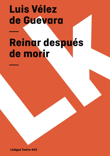 Libro:  Reinar Después De Morir (teatro) (spanish Edition)