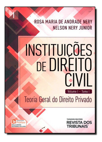 Instituições De Direito Civil: Teoria Geral Do Direito Privado - Vol.1 - Tomo 1, De Rosa  Maria De Andrade Nery. Editora Revista Dos Tribunais Em Português