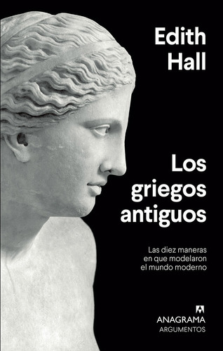 Libro Los Griegos Antiguos - Edith Hall - Anagrama