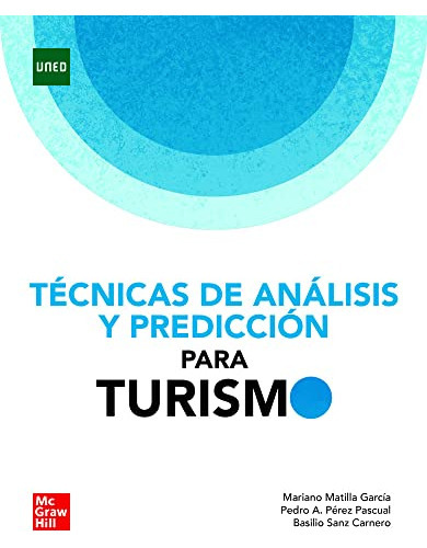 Técnicas De Análisis Y Predicción Para Turismo, De  Matilla García Mariano; Pérez Pascual Pedro. Editorial Mcgrawhill, Tapa Blanda En Español, 9999