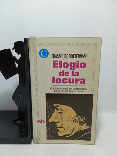 Elogio De La Locura - Erasmo De Rotterdam - Editor Bruguera 