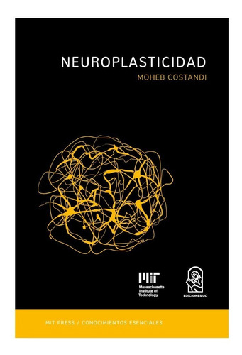 Neuroplasticidad / Moheb Costandi