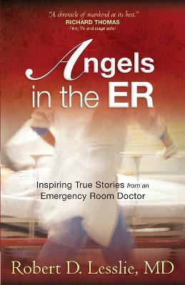 Libro Angels In The Er : Inspiring True Stories From An E...