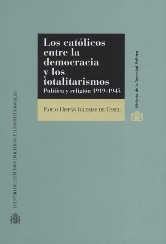 Libro Católicos Entre La Democracia Y Los Totalitarismos. P