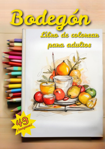 Libro: Bodegón. Libro De Colorear.: Para Adultos. (spanish E
