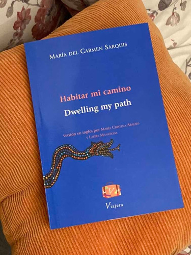 Libro Habitar Mi Camino Dwelling My Path Poesía Bilingüe