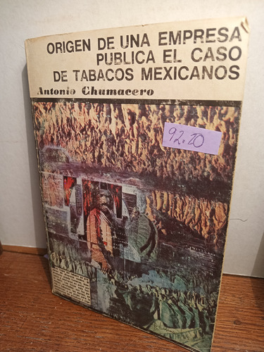 Origen De Una Empresa  Pública  El Caso De Tabacos Mexicanos