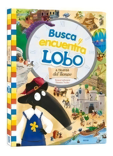 Busca Y Encuentra Gigante De Lobo A Traves Del Tiempo, De Orianne Lallemand. Editorial Auzou En Español